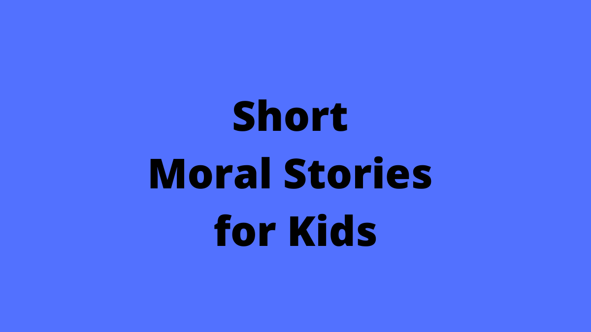 Short Moral Stories for Kids in English