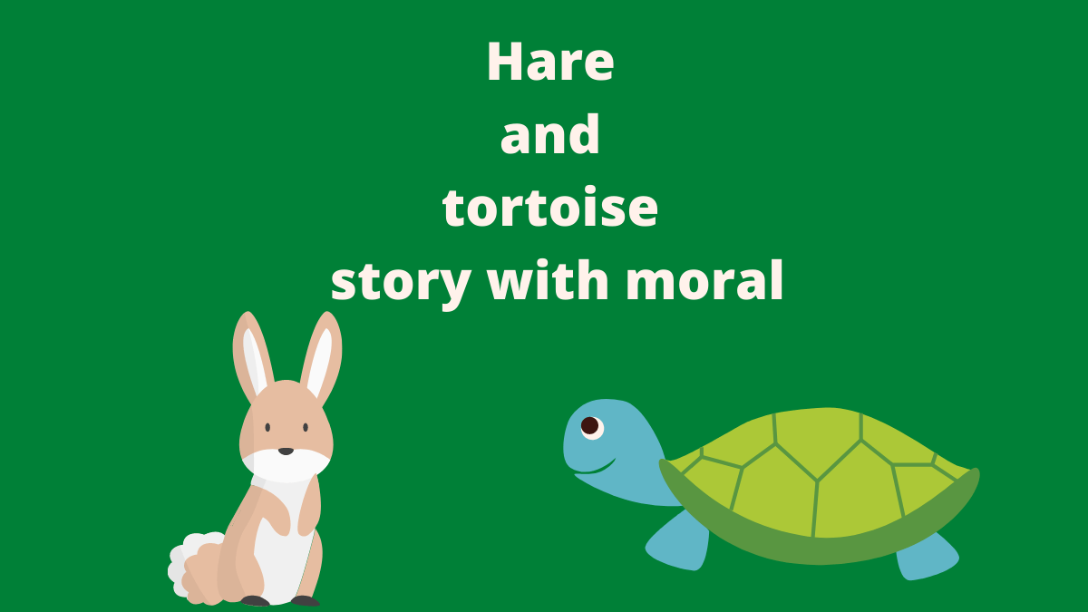 Hare and tortoise story in English with moral